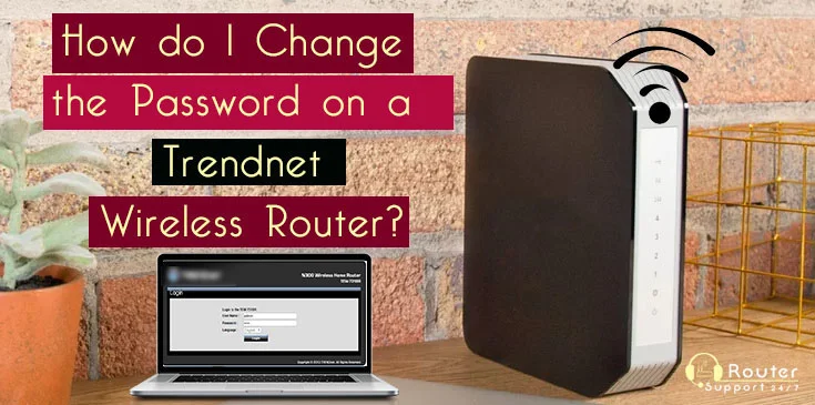 How do I Change the Password on a Trendnet Wireless Router?