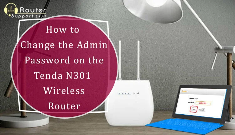 How to Change the Admin Password on the Tenda N301 Wireless Router?