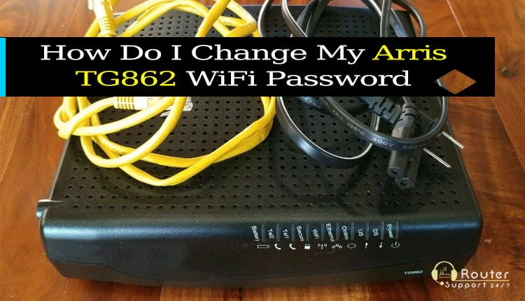 How do I Change My Arris TG862 WiFi Password?