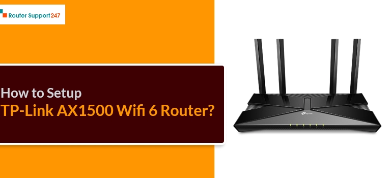 How to Setup TP-Link AX1500 Wifi 6 Router?